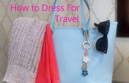 How to Dress for Travel