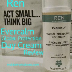 Ren Evercalm Global Protection Day Cream Review