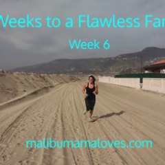 12 Weeks to a Flawless Fanny – Week 6