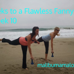 12 Weeks to a Flawless Fanny – Week 10