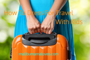 how to dress for travel with kids