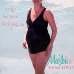 5 Tips For Your Babymoon