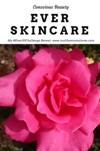 Conscious Beauty: My Ever Skincare Reveal