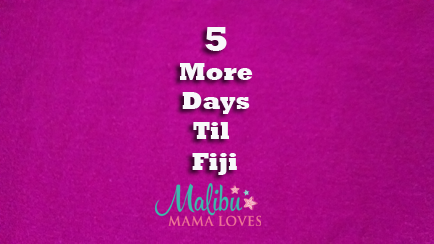 5 more days til fiji