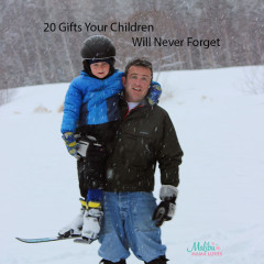 20 Gifts Your Children Will Never Forget