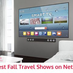 Best Fall Travel Shows on Netflix