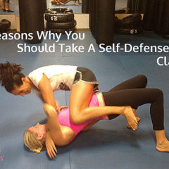 5 Reasons Why You Should Take A Self-Defense Class