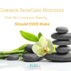 6 Common Skincare Mistakes That No Conscious Beauty Should Ever Make