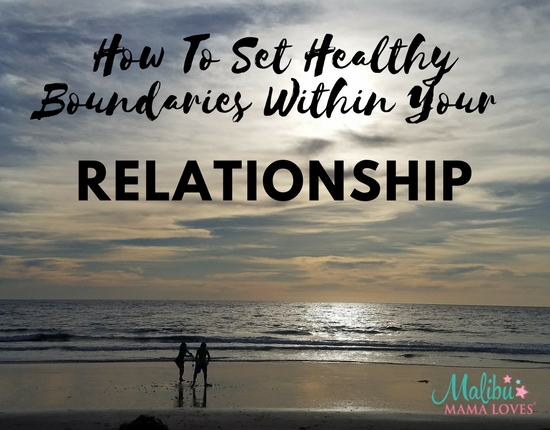 Conscious Living: How to set healthy boundaries within your relationship