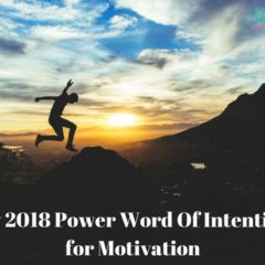 My 2018 Power Word of Intention for Motivation