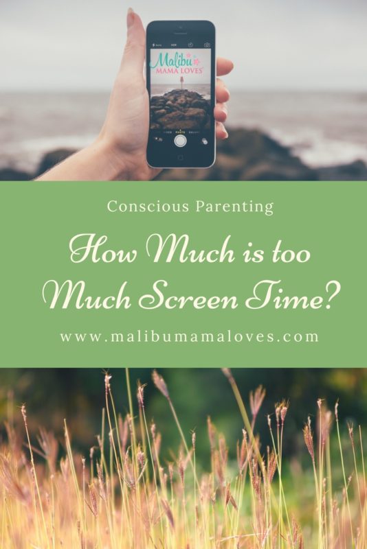 Conscious Parenting: How Much is too Much Screen Time