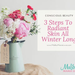 3 Steps To Radiant Skin All Winter Long