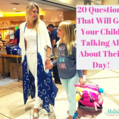 Conscious Parenting: 20 Questions That Will Get Your Child Talking All About Their Day