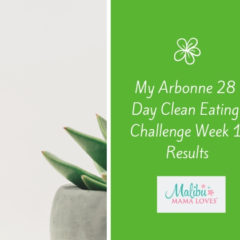 My Arbonne 28 Day Clean Eating Challenge Week 1 Results