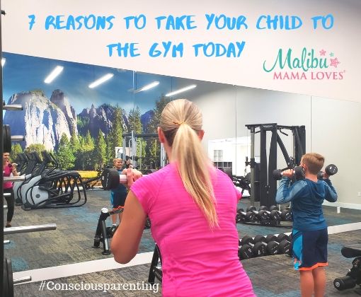 Conscious Parenting: Reasons to take your child to the gym