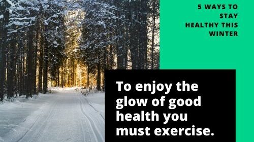 5 Ways To Stay Healthy This Winter