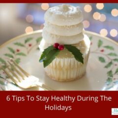 Conscious Living: 6 Tips To Stay Healthy During The Holidays