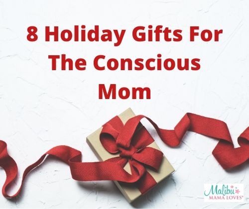 Holiday gifts for the conscious mom