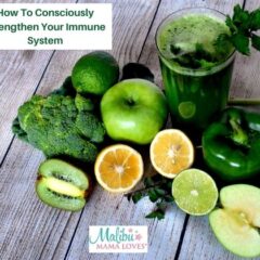 How To Consciously Strengthen Your Immune System
