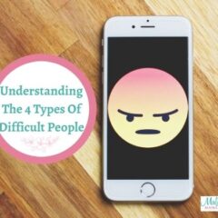 Understanding The 4 Types Of Difficult People