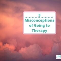 5 Misconceptions About Going To Therapy