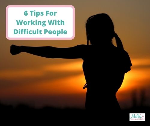 6-Tips-For-Working-With-Difficult-People