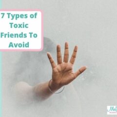 7 Types Of Toxic Friends To Avoid