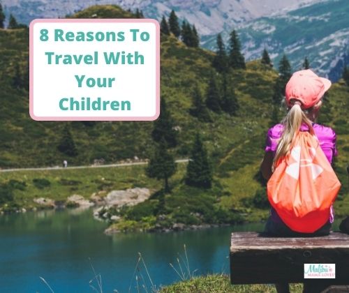 Reasons-To-Travel-With-Your-Children