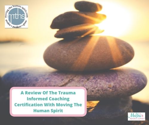 A-Review-Of-The-Trauma-Informed-Coaching-Certification-With-Moving-The-Human-Spirit