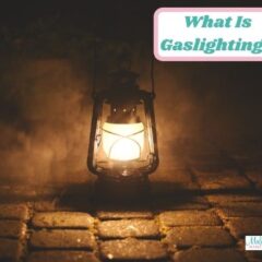 What Is Gaslighting?