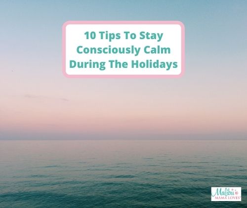 Consciously-Calm-During-The-Holidays