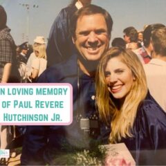 In Loving Memory Of Paul Revere Hutchinson Jr.