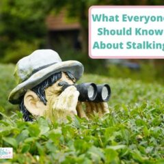 What Everyone Should Know About Stalking