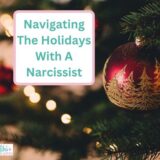 Navigating The Holidays With A Narcissist