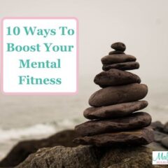 Conscious Living – 10 Ways To Boost Your Mental Fitness