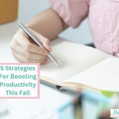 5 Strategies for Boosting Productivity This Fall