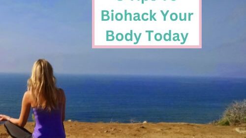 8 Tips To Biohack Your Body Today