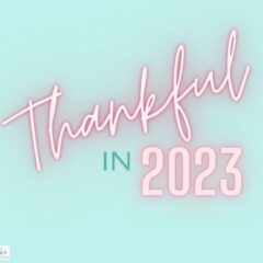 23 Things I am thankful for in 2023