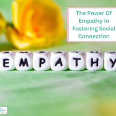 The Power of Empathy in Fostering Social Connection