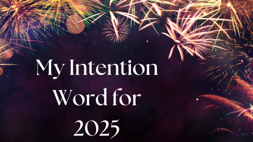 My Intention Word For 2025