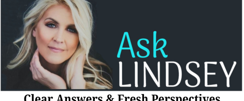 Introducing “Ask Lindsey” – Clear Answers with Fresh Perspectives in Santa Clarita Magazine!