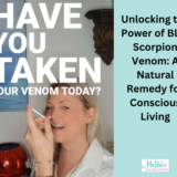 Unlocking the Power of Blue Scorpion Venom: A Natural Remedy for Conscious Living